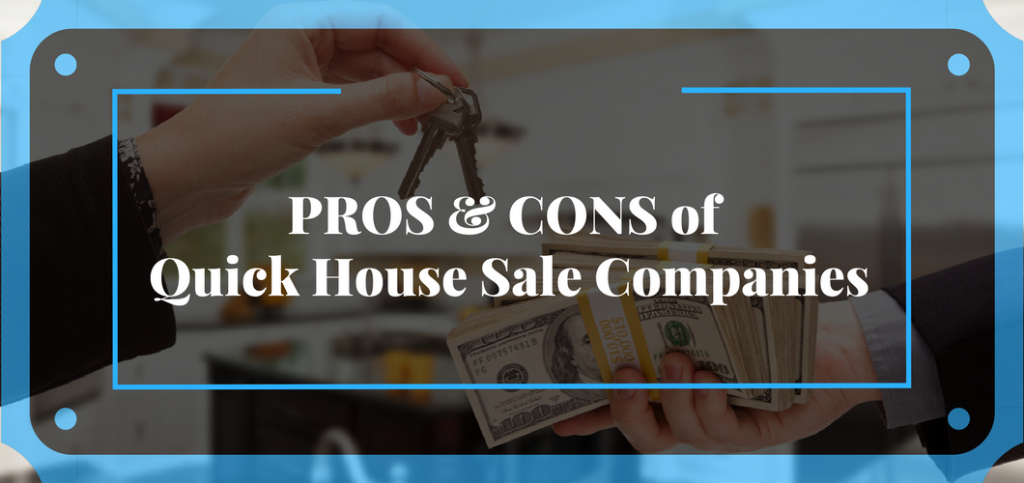 pros and cons of quick house sale companies